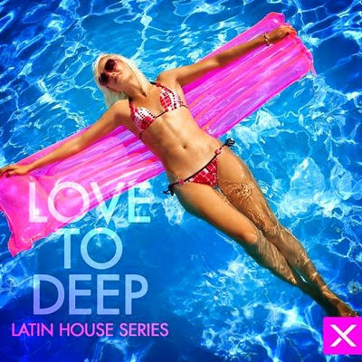 Love Too Deep - Latin House Series (2014)