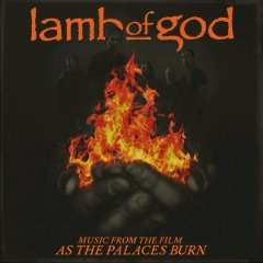 Lamb Of God - Music from the Film As the Palaces Burn (2014) Lamb Of God - Music from the Film As the Palaces Burn (2014)