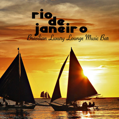 Rio de Janeiro Brasilian Luxury Lounge Music Bar (2014)