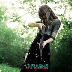 Ringo Deathstarr - Gods Dream (2013) Ringo Deathstarr - Gods Dream (2013)