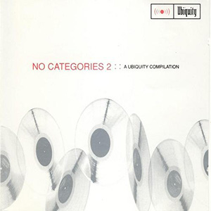 V.A. No Categories 2 A Ubiquity Compilation [1999]