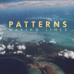 Patterns - Waking Lines (2014) Patterns - Waking Lines (2014)