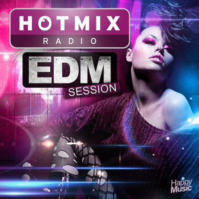Hotmixradio - EDM Session - 2014