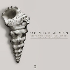 Of Mice and Men - Restoring Force: Full Circle (2015) Of Mice and Men - Restoring Force: Full Circle (2015)
