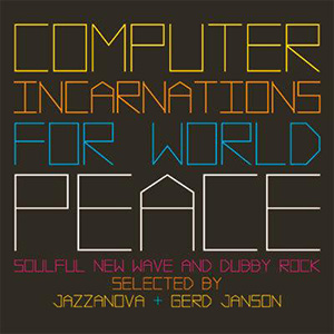 V.A. Computer Incarnations For World Peace [2007]