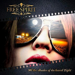 Free Spirit - All the Shades Of Darkened Light (2014) Free Spirit - All the Shades Of Darkened Light (2014)