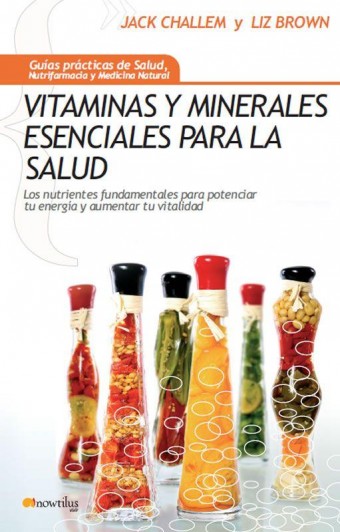 jN8LD Vitaminas y minerales esenciales para la salud   Jack Challem