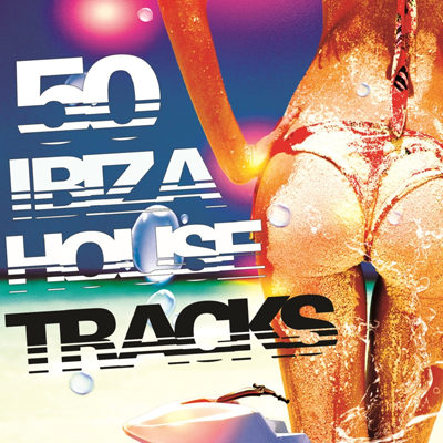 50 Ibiza House Tracks - 2014