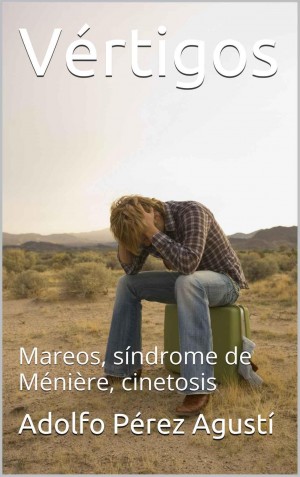 nwm3x Vértigos: Mareos, síndrome de Ménière, cinetosis   Adolfo Pérez Agusti
