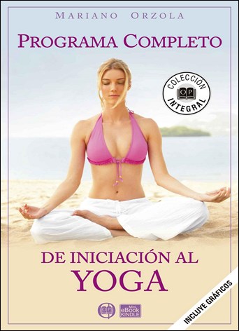 tRZUd Programa Completo De Iniciacion al Yoga   Edición 2014   Mariano Orzola